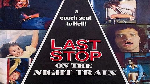 LAST STOP ON THE NIGHT TRAIN 1975 GIALLO Girls Terrorized on a Train TRAILER & UNCUT MOVIE in HD & W/S