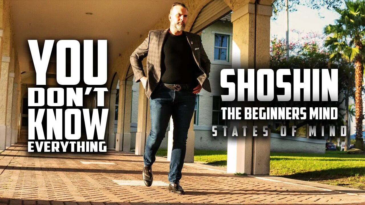 You Don't Know Everything | Shoshin The Beginners Mind | Rafa Conde