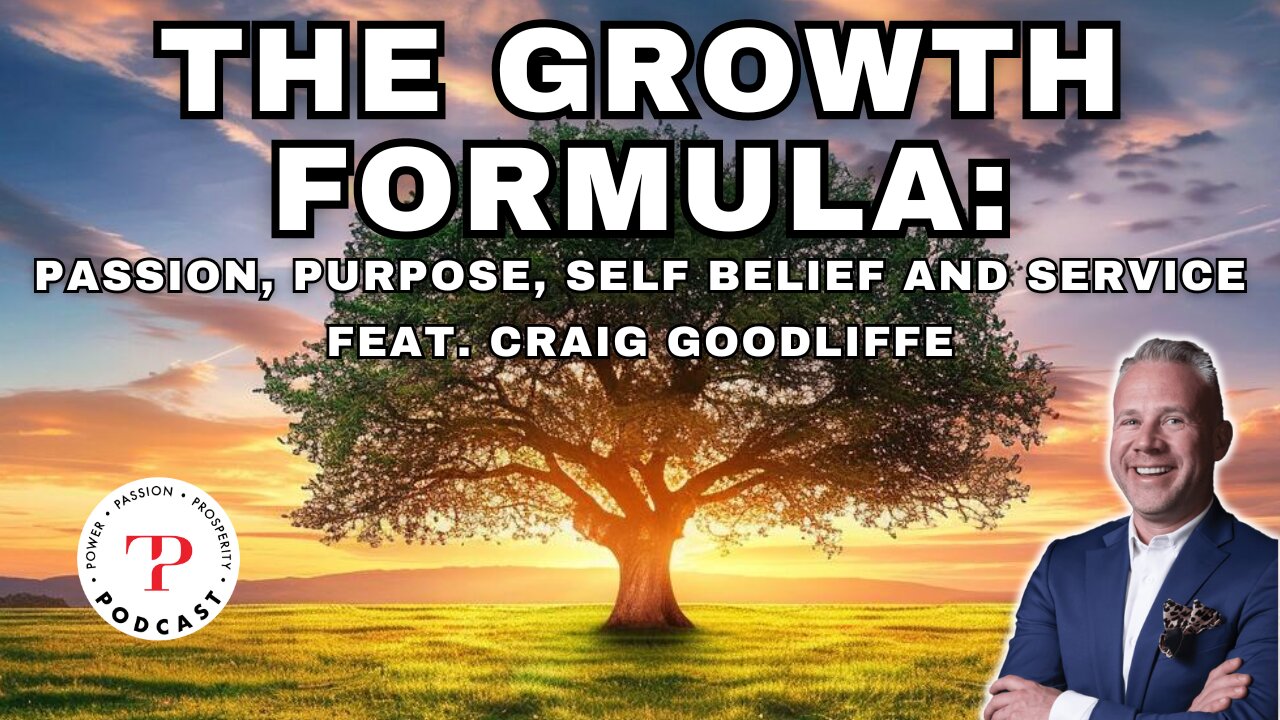 The Growth Formula: Passion, Purpose, Self Belief and Service