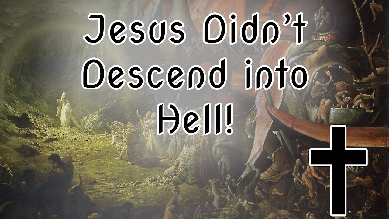 Jesus didn't Descend into Hell! Let Me Explain Why |✝