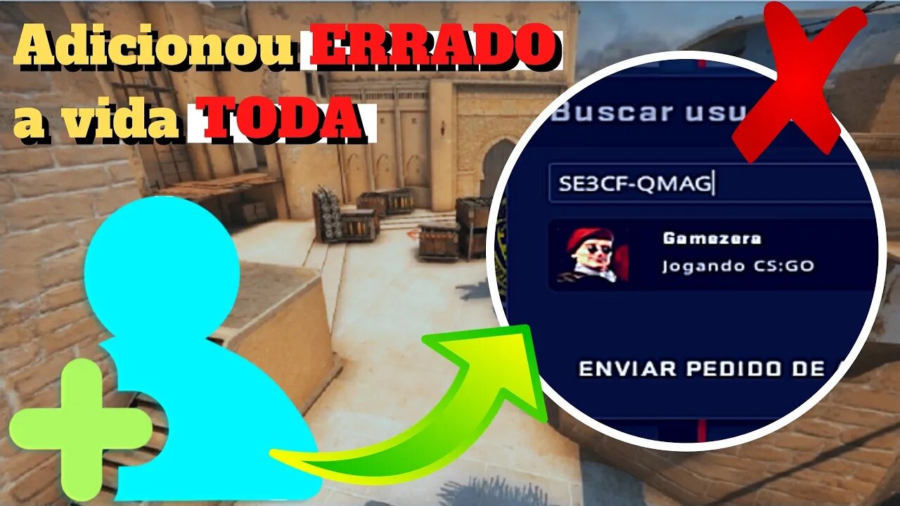 VOCÊ ADICIONOU AMIGOS ERRADO A VIDA TODA! JEITO SIMPLES DE ADD AMIGOS CSGO