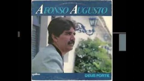 Afonso Augusto Deus Forte play back