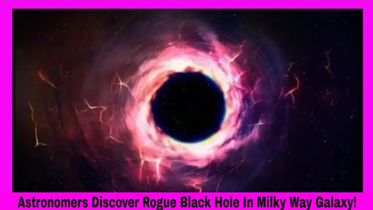 Astronomers Discover Rogue Black Hole Floating In Milky Way! One Of 200 Million!