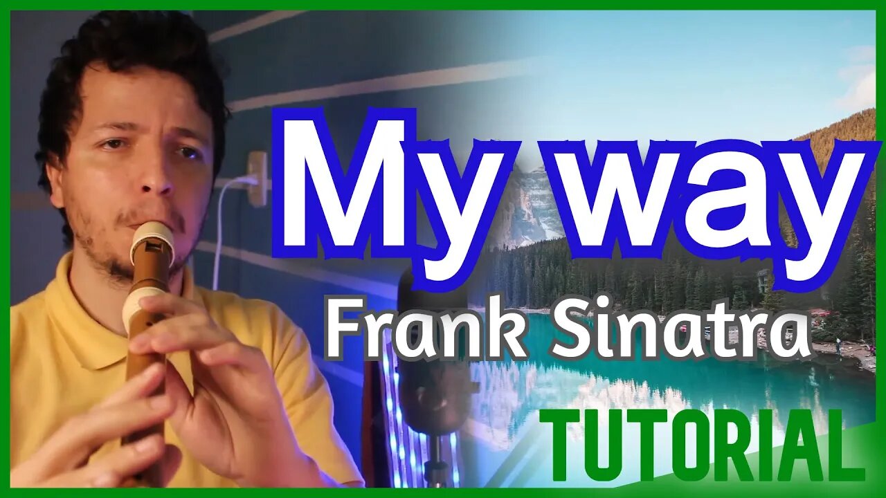 MY WAY - FRANK SINATRA - Tutorial flauta doce contralto