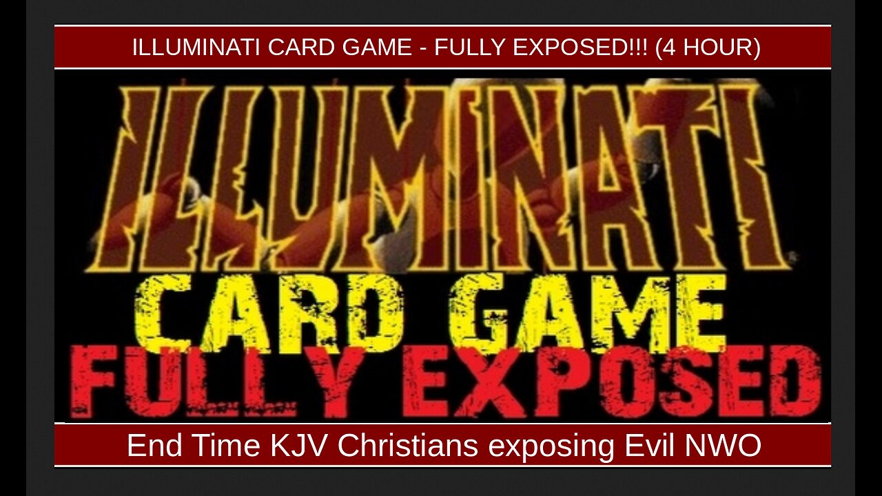 ILLUMINATI CARD GAME - FULLY EXPOSED!!! (4 HOUR)