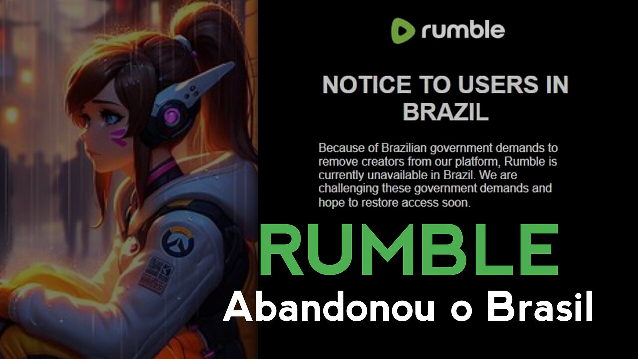 Oficial! Acabou pra Rumble no Brasil.