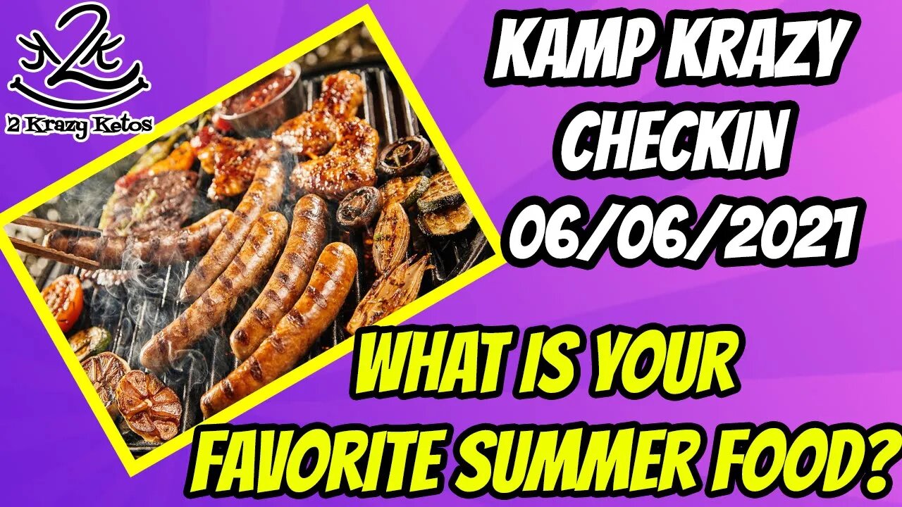 Kamp Krazy Check in - Let's talk summer keto foods