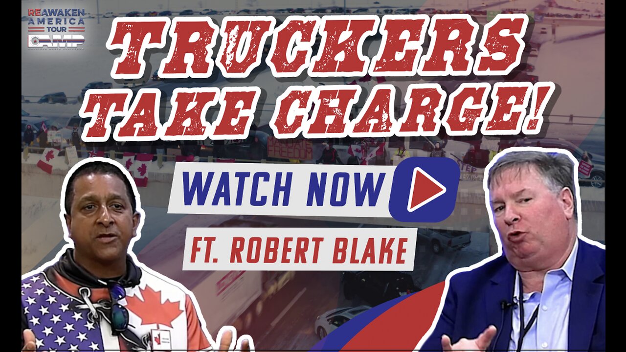 Robert Blake: Truckers Taking Charge! | Reawaken America Interviews – Miami, Fl.