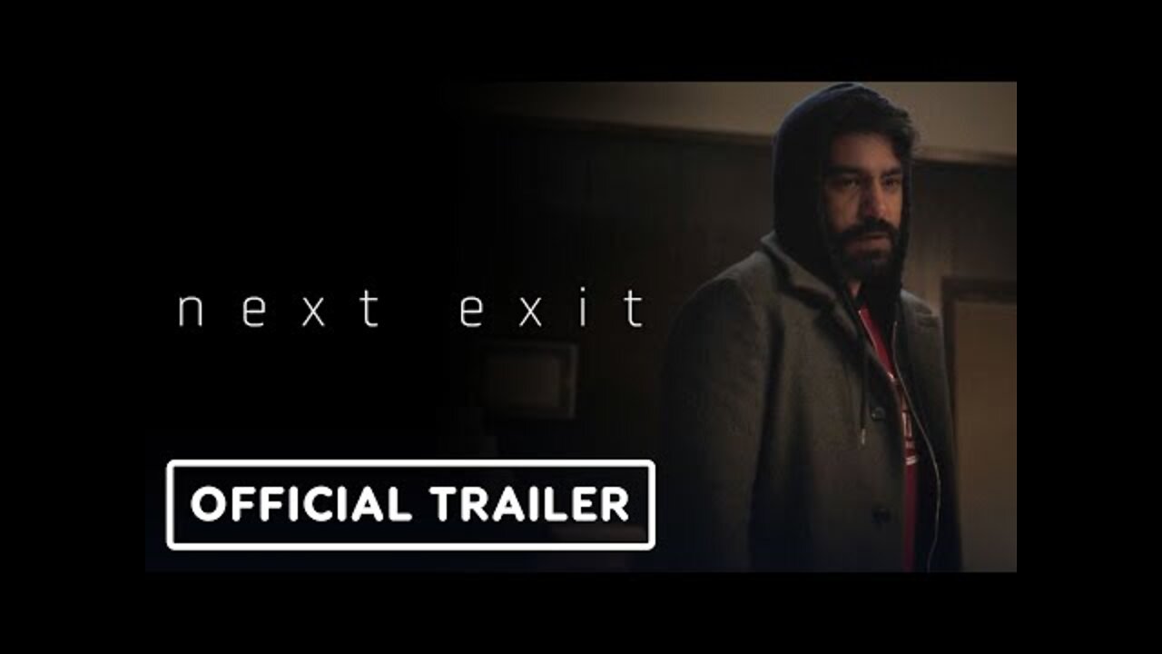 Next Exit - Official Teaser Trailer