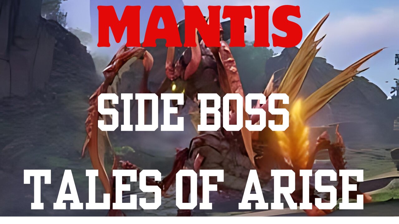 Tales Of Arise Mantis Side Boss Unknown Difficulty