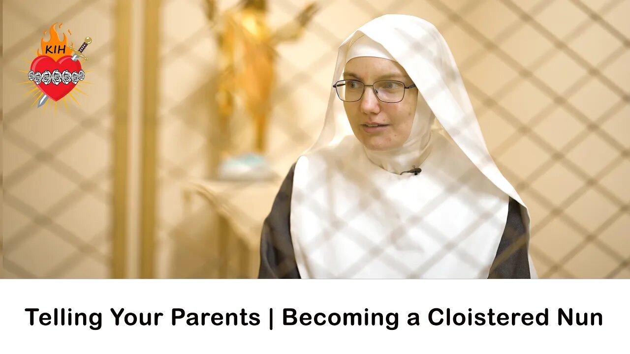 Telling your parents you're joining the cloister | Joining a Poor Clare convent