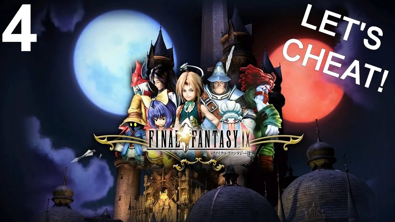 Final Fantasy IX (PS4) - CHEAT Playthrough (Part 4)