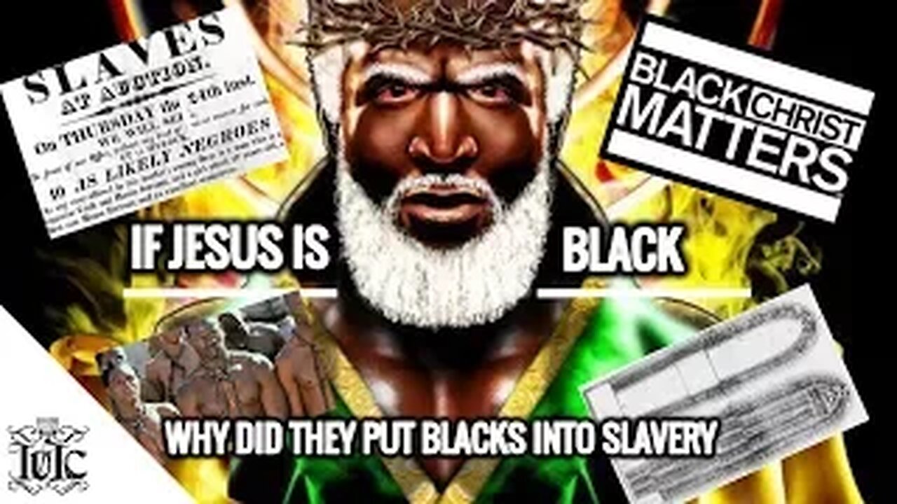 The Israelites: IF CHRIST IS BLACK, WHY DID THEY PUT BLACKS INTO SLAVERY?