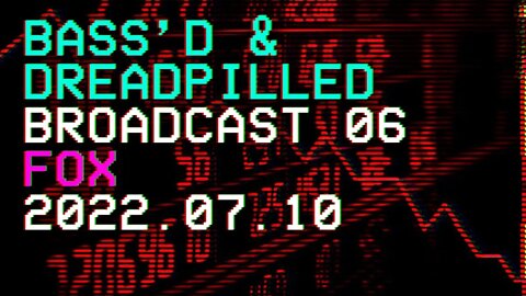 Bass'd & Dreadpilled 06 - Fox