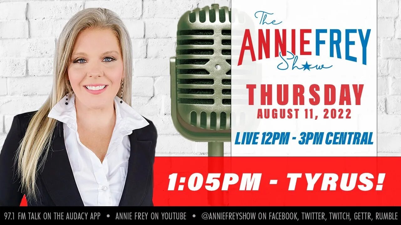 More Trump FBI Raid Details, Tyrus, and Term Limits • Annie Frey Show 8/11/22