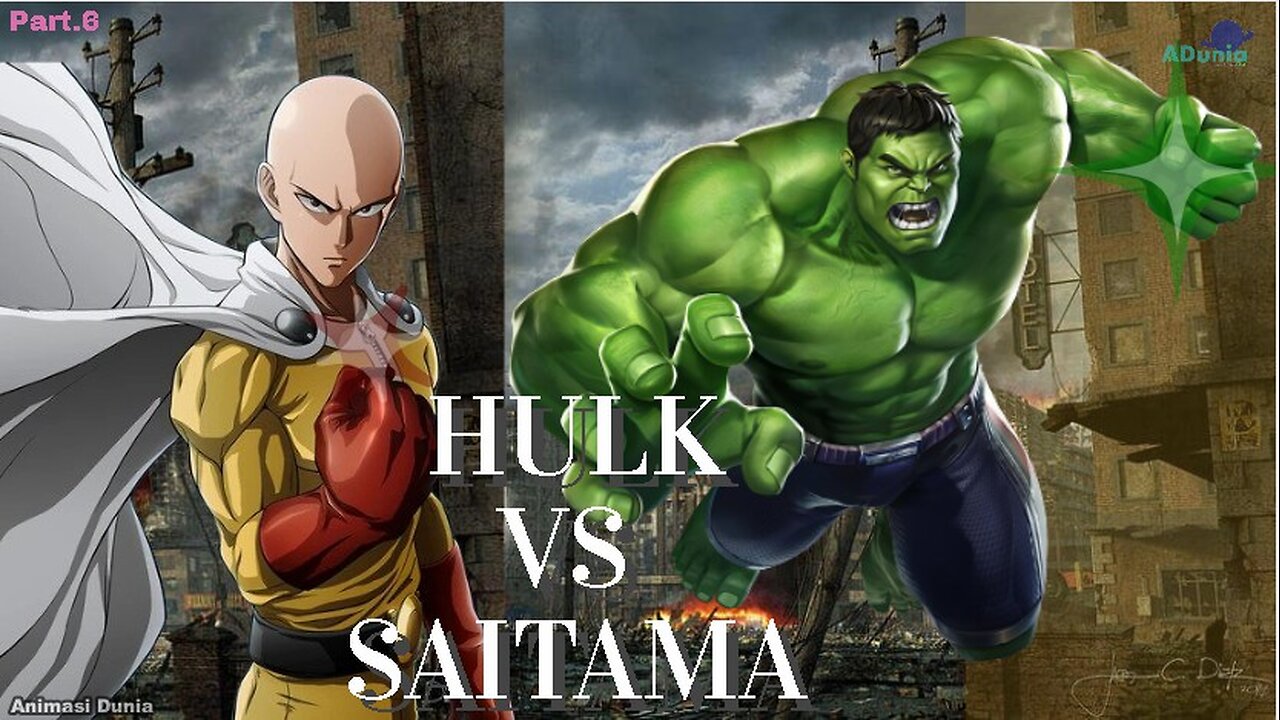 Hulk vs Saitama Part.6