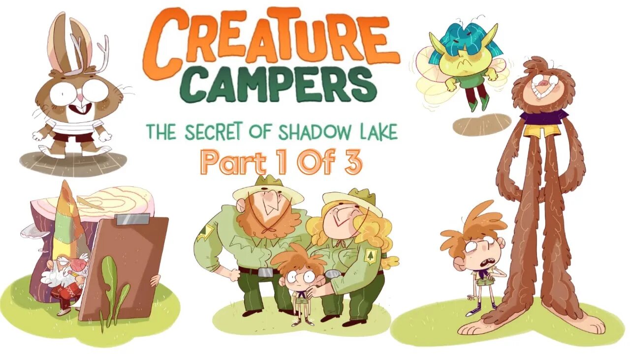 Creature Campers Book 1: The Secret of Shadow Lake Part 1 (read aloud)