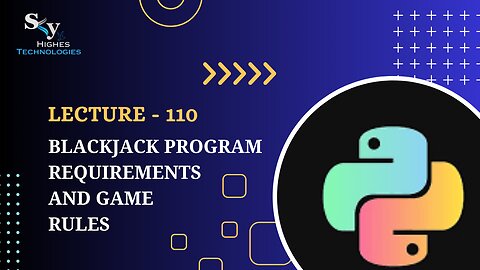 110. Blackjack Program Requirements and Game Rules | Skyhighes | Python