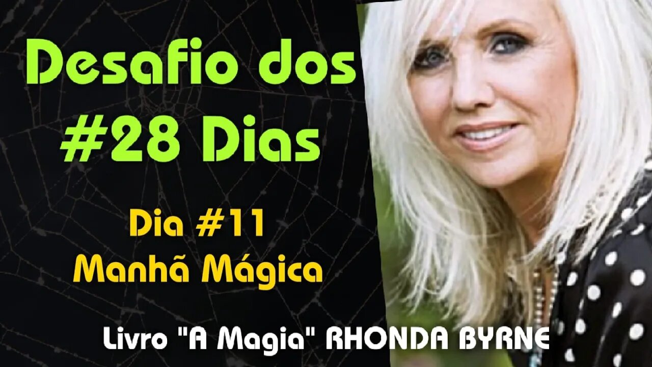 Dia #11 Manhã Mágica - Desafio dos #28 Dias da Gratidão