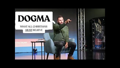 DOGMA: What All Christians MUST Believe | Pastor Jackson Lahmeyer