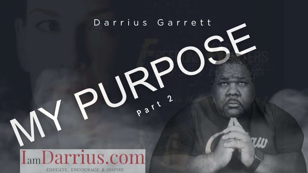 My Purpose: A Life-Changing Lesson | Part 2