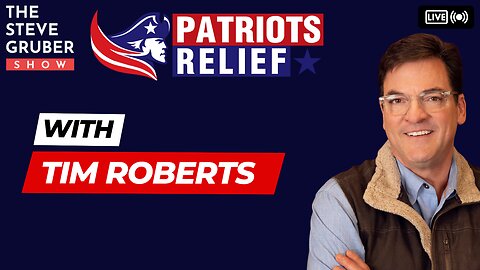 Tim Roberts, Why do the Gruber’s trust Patriots Relief?