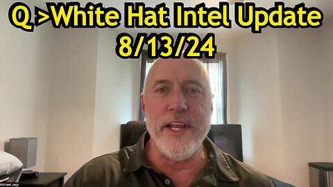 Michael Jaco HUGE intel - Q & White Hat Intel Update 8/13/24