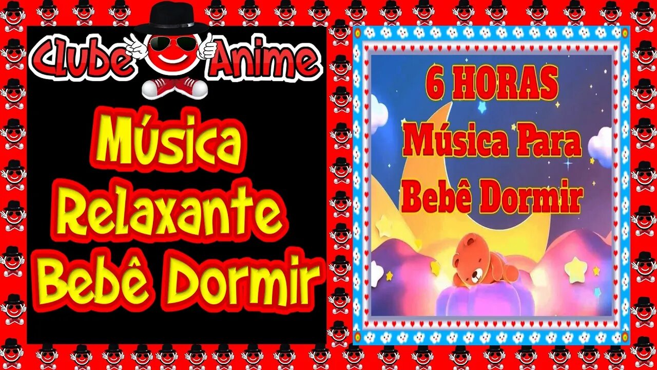 🎶👶❤️ 6 HORAS de Música Relaxante Para Bebê Dormir ♫ ❤️ Música de Ninar| Música Para Bebê |2021