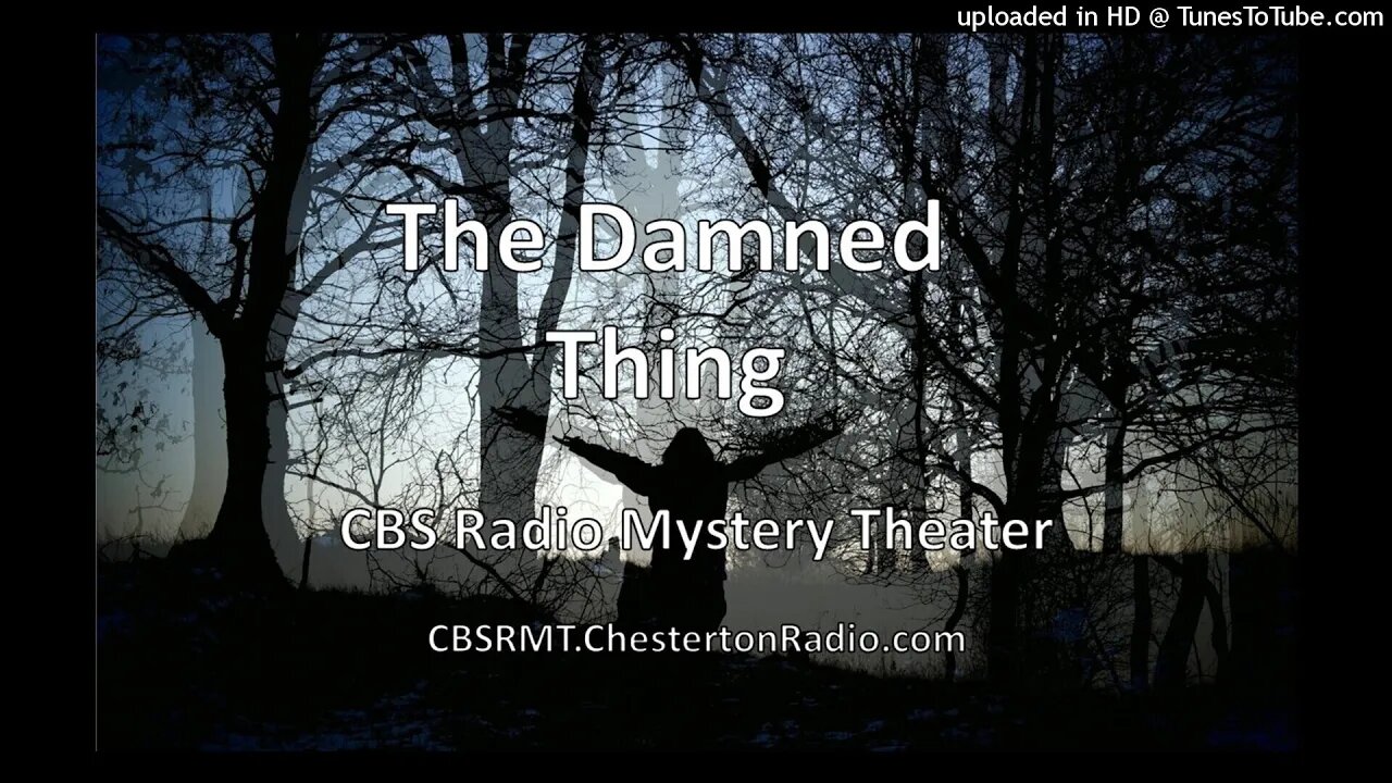 The Damned Thing - CBS Radio Mystery Theater