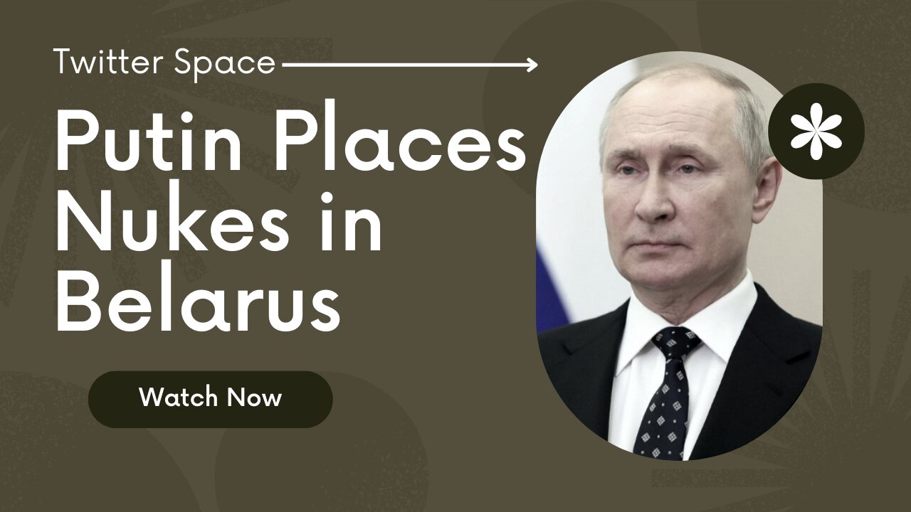 Putin Places Nukes in Belarus | Russia-Ukraine
