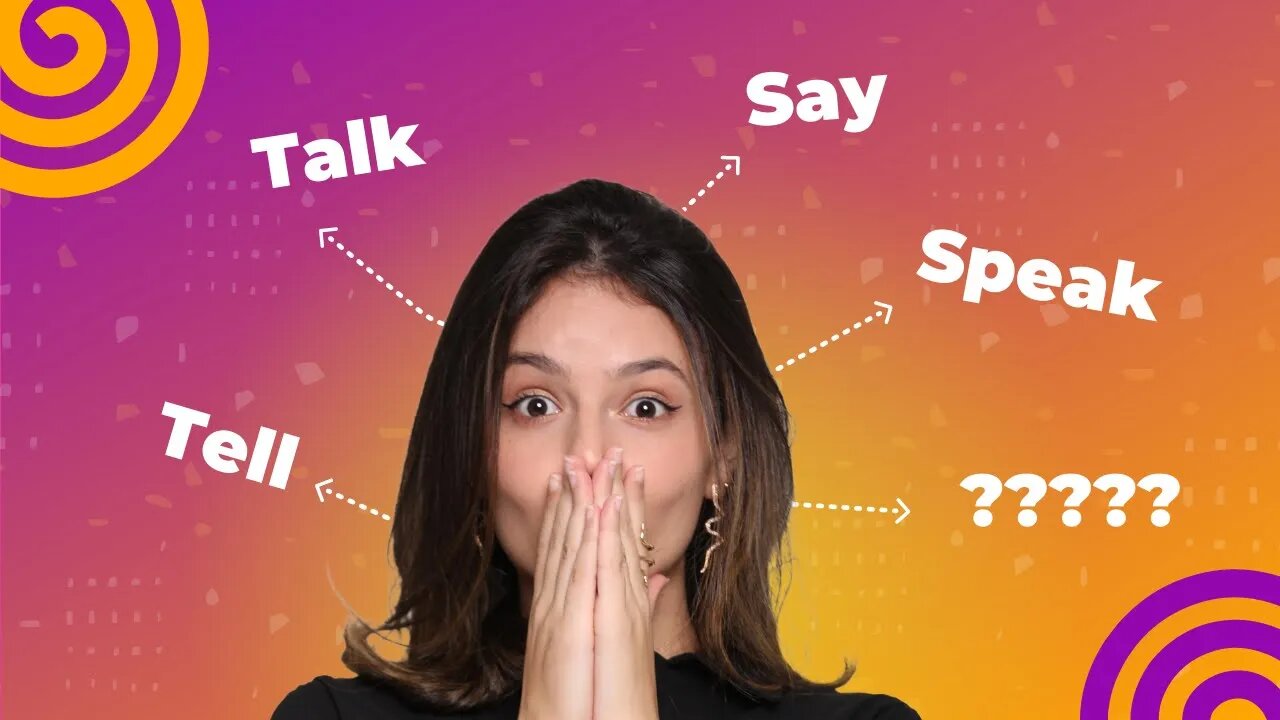 Quando Usar Tell, Say, Speak e Talk | Teacher Bella