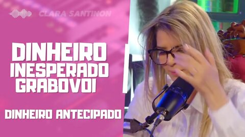 DINHEIRO INESPERADO/DINHEIRO ANTECIPADO - GRABOVOI