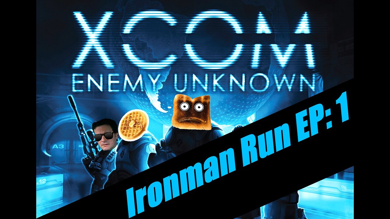 XCOM ENEMY UNKNOWN IRONMAN RUN EP: 1