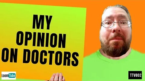 MY OPINION ON DOCTORS - 030320 TTV801