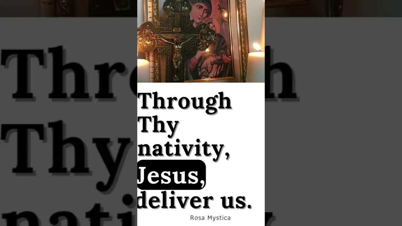 Through Thy nativity, Jesus, deliver us #shorts