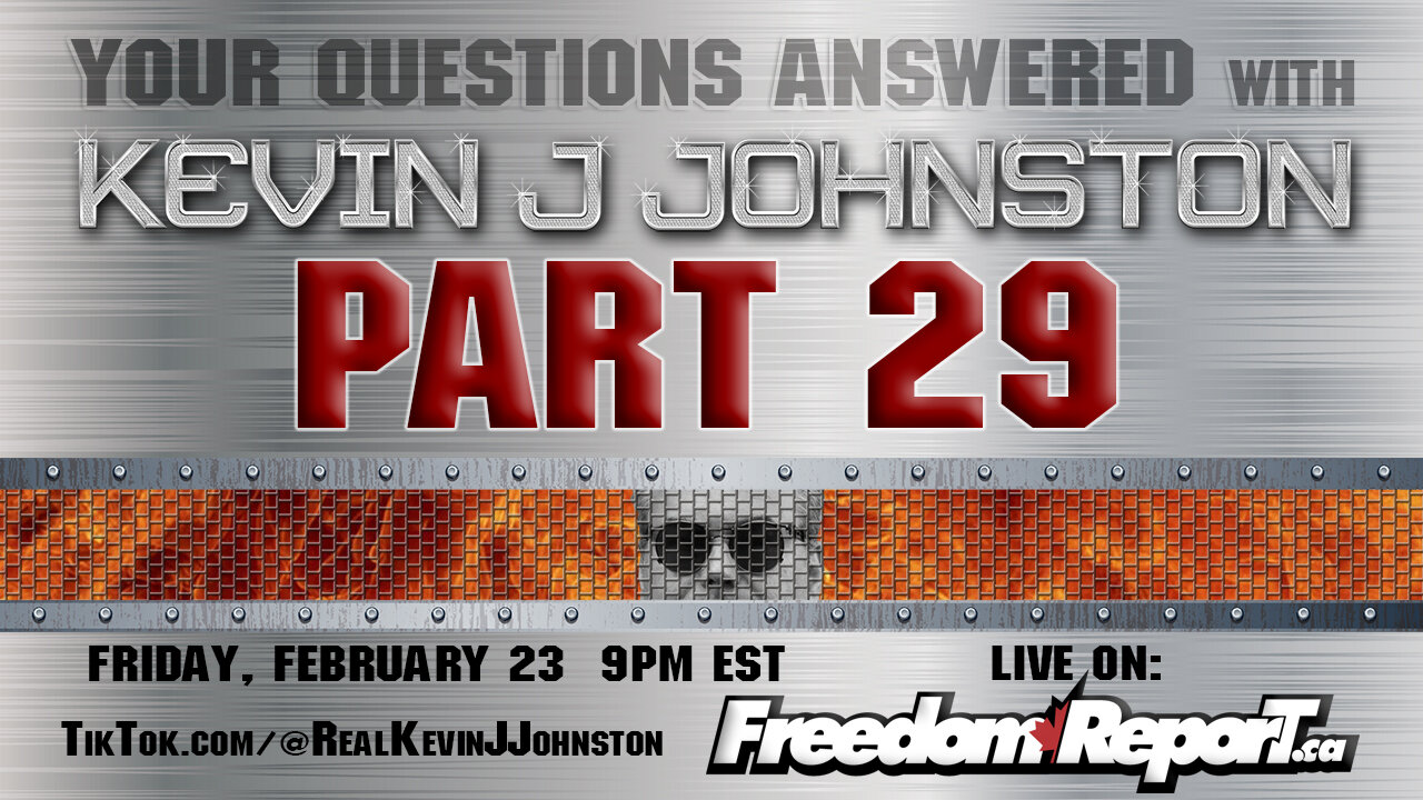 Your Questions Answered by Kevin J Johnston PART 29 - LIVE At 9PM EST on Friday February 23