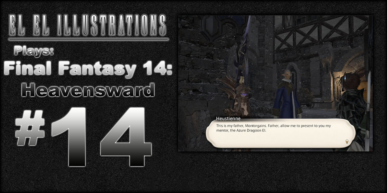 El El Plays Final Fantasy 14: Heavensward Episode 14: Dragoon Business