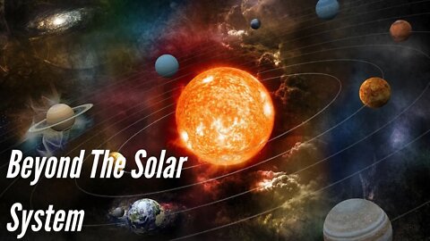 Beyond The Solar System | Space Exploration Full Documentary