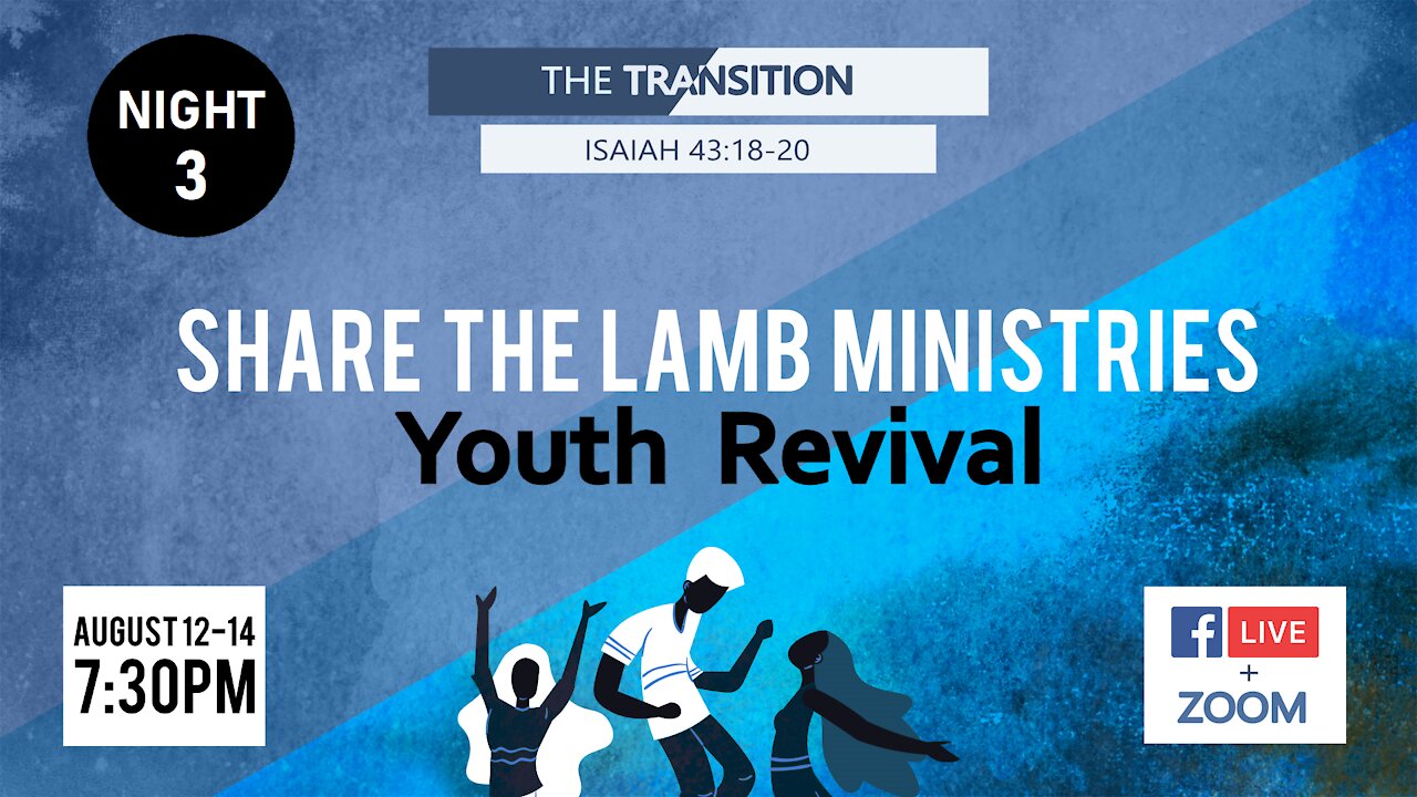 Youth Revival LIVE 2021: The Transition (Night 3) - Share The Lamb TV