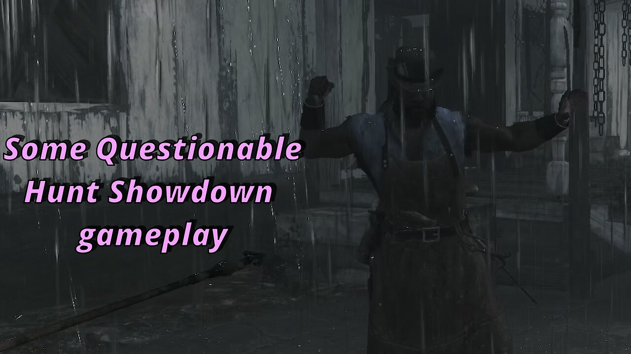 questionable Hunt Showdown