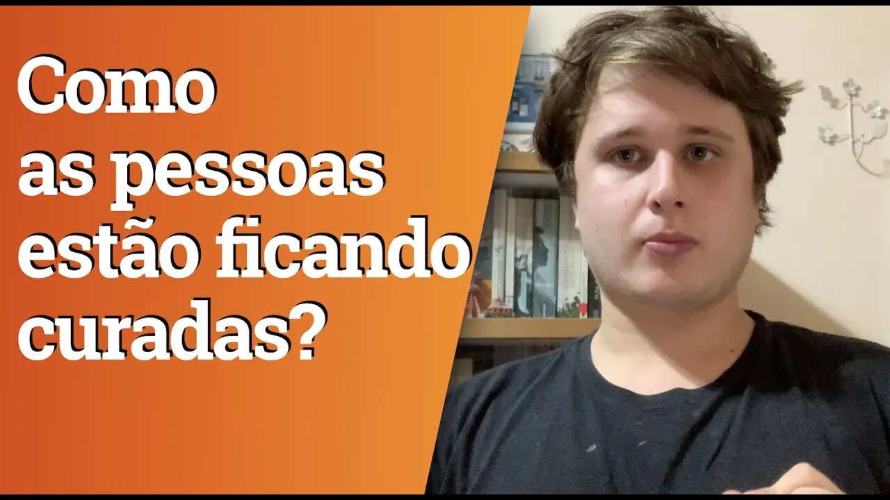 Como as pessoas estão ficando curadas do novo coronavírus?