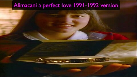 Alimacani a perfect love 1991-1992 version