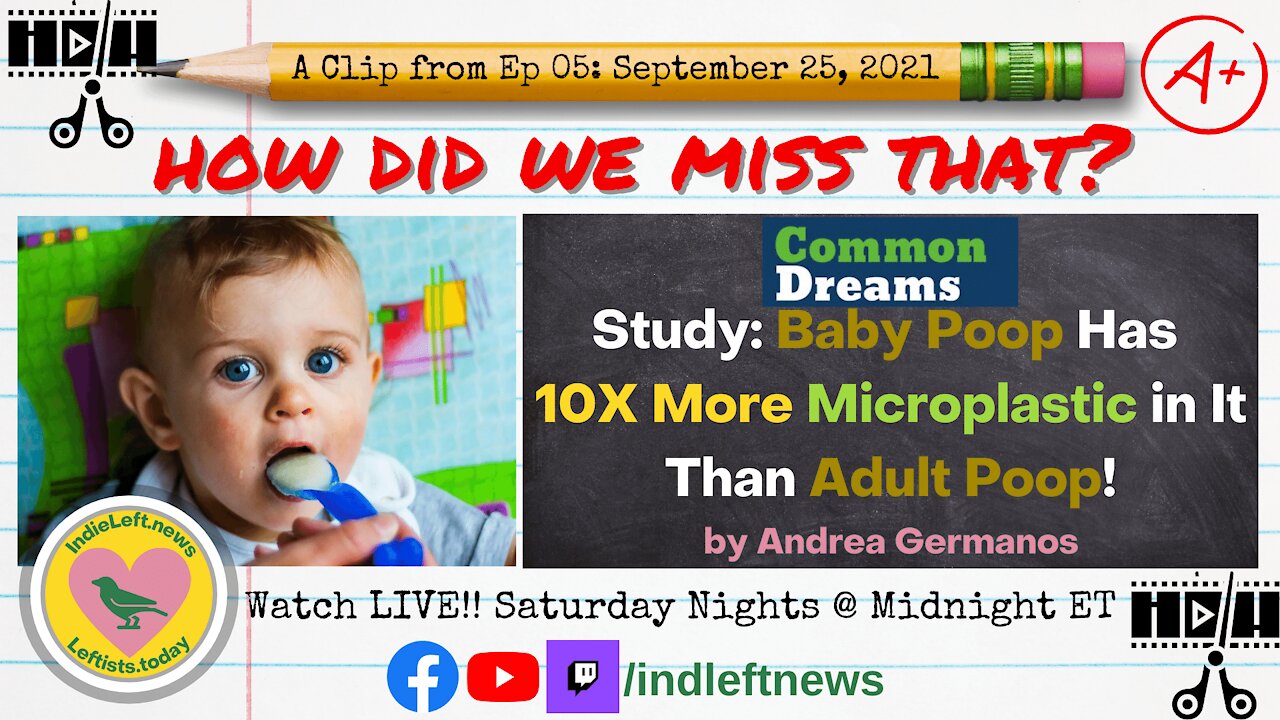 Baby Poop has 10X more Microplastics than Adult Poop! a clip from How Did We Miss That? Ep 05