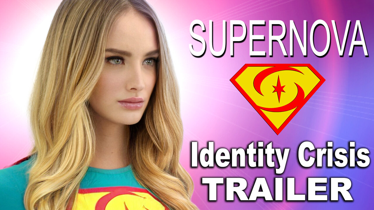 "Supernova 13: Identity Crisis" Trailer