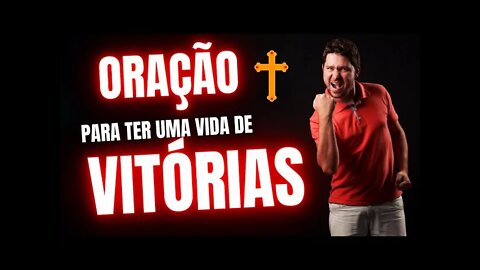 ORAÇÃO FORTE AO SENHOR JESUS PARA TER UMA VIDA DE VITÓRIA