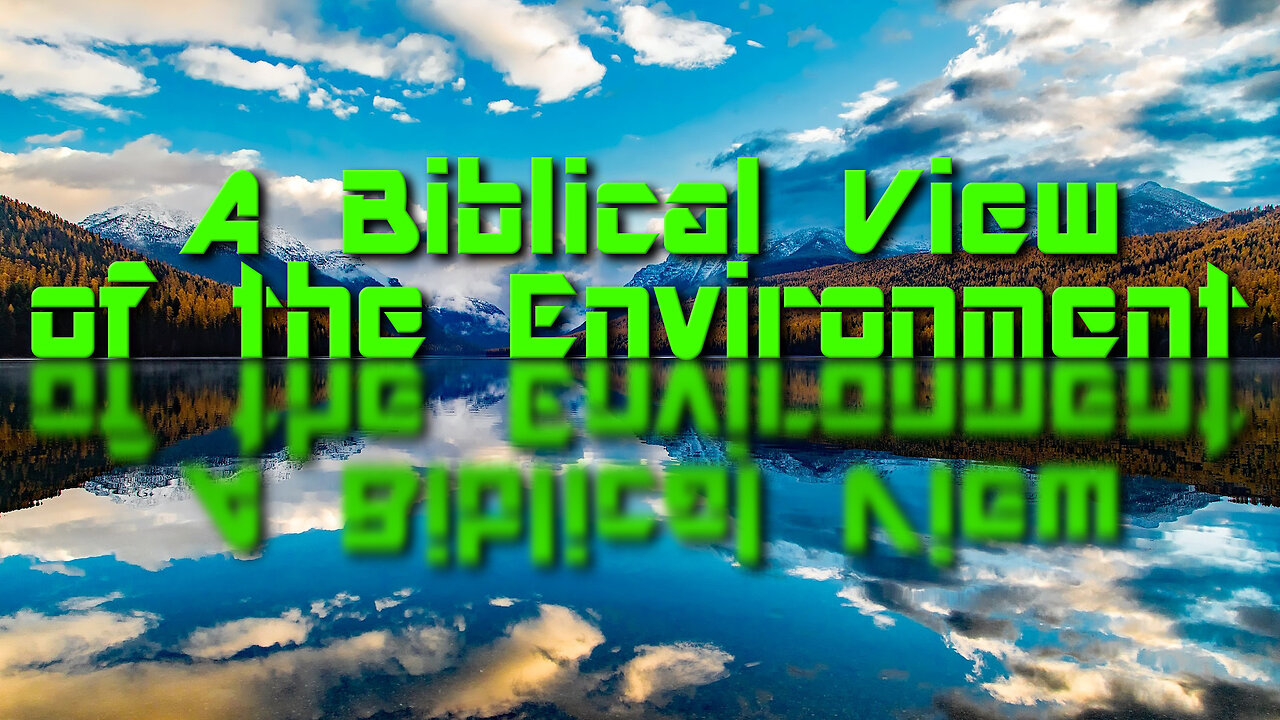 A Biblical View of the Environment | Pastor Anderson Sermon