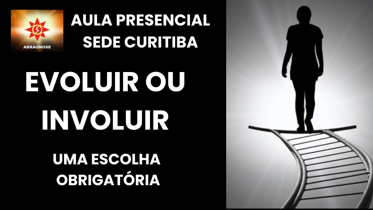 EVOLUIR OU INVOLUIR - Uma Escolha Obrigatória