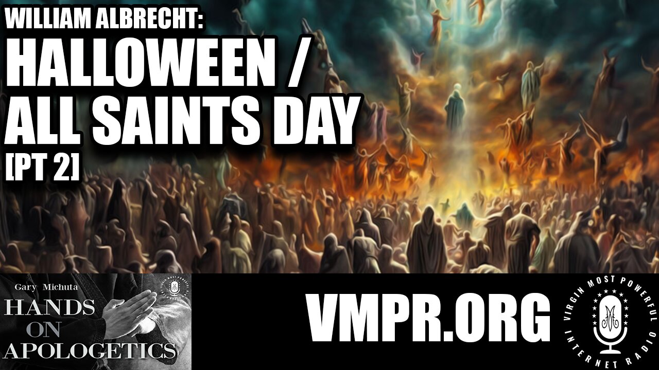 01 Nov 23, Hands on Apologetics: Halloween/All Saints Day, Part 2