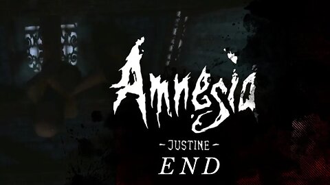 NO DEATHS TODAY!!!| Amnesia Justine | End