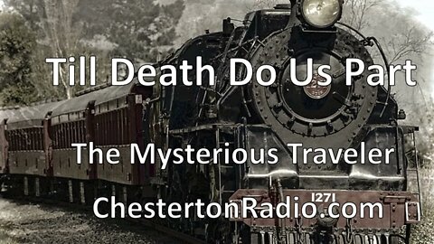 Till Death Do Us Part - Mysterious Traveler